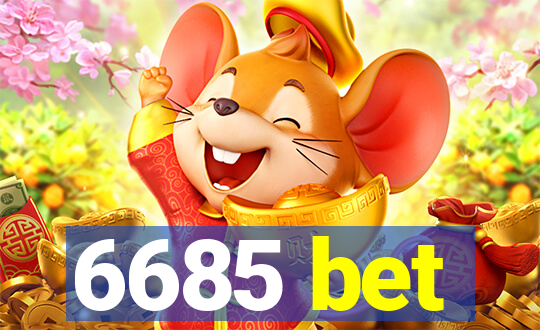 6685 bet